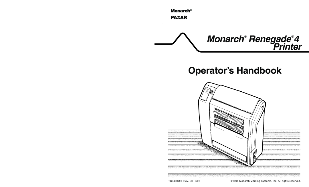 Paxar manual Operator’s Handbook, Monarch Renegade 4 Printer, TC9490OH Rev. CB 3/01 
