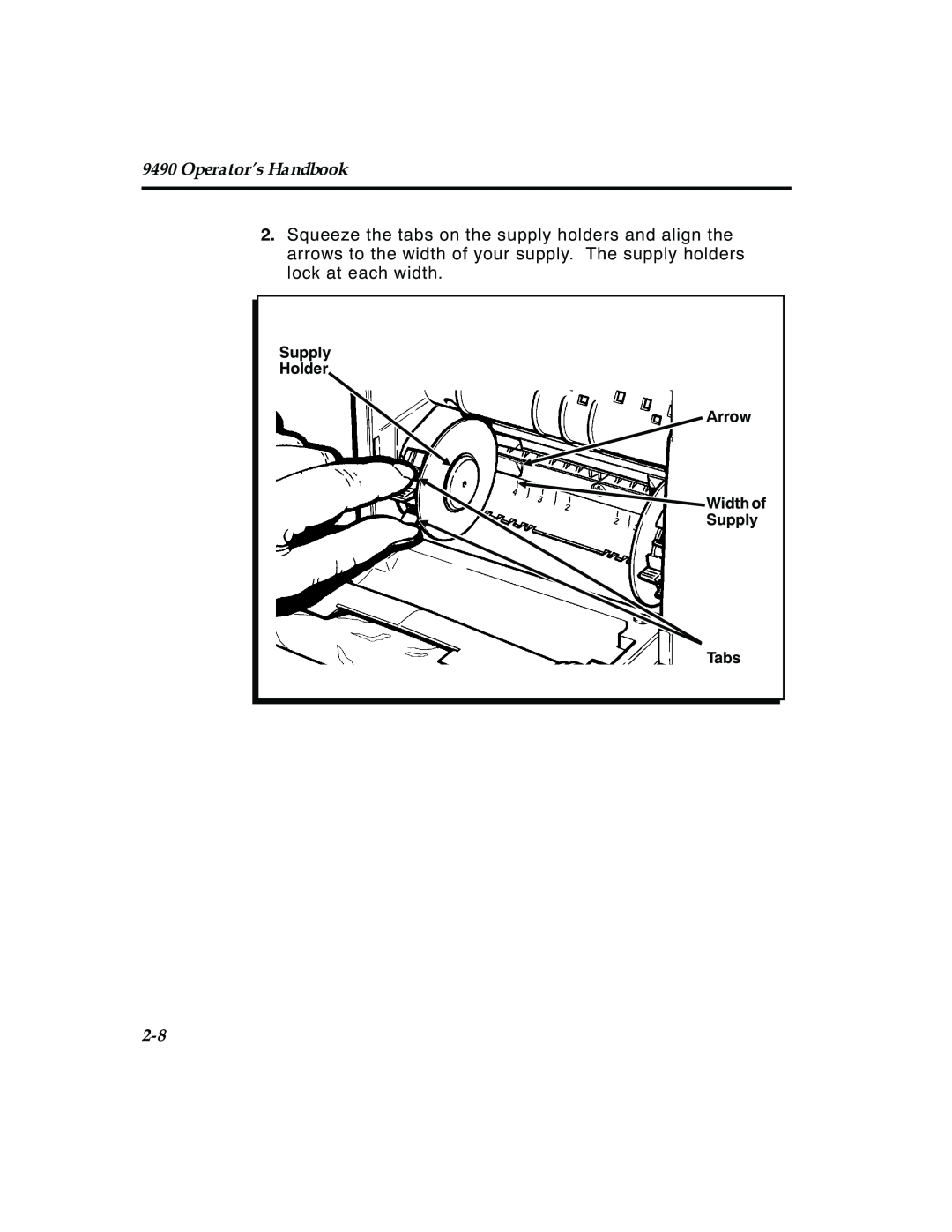 Paxar manual Operator’s Handbook, Supply Holder Arrow Width of Supply Tabs, TC9490OH Rev. C 3/97 