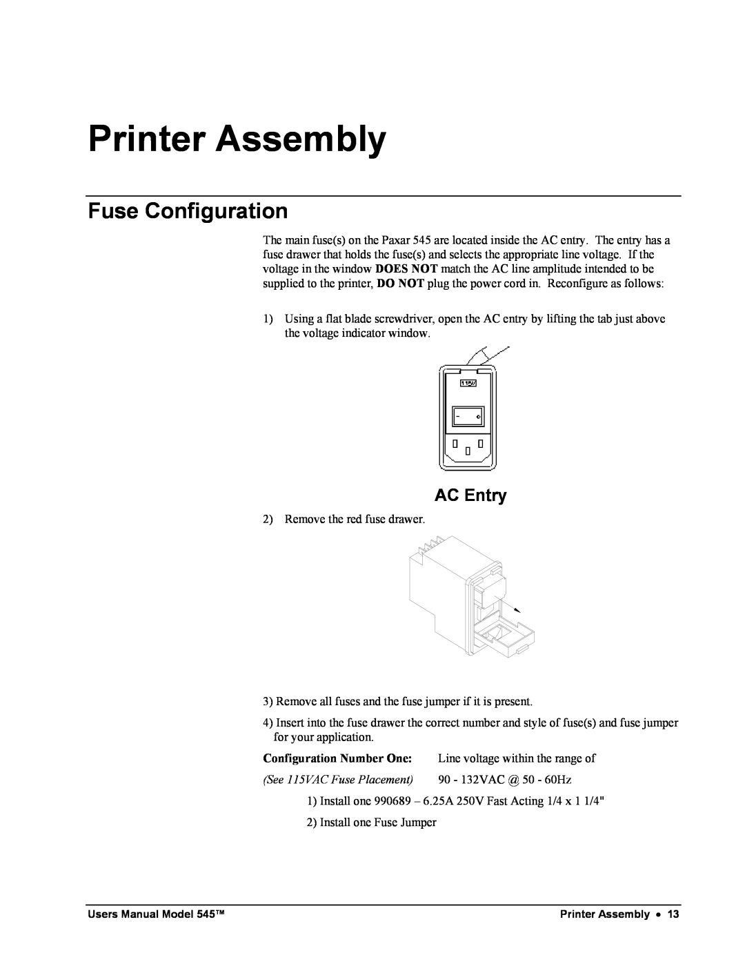 Paxar 545 user manual Printer Assembly, Fuse Configuration, AC Entry, See 115VAC Fuse Placement 