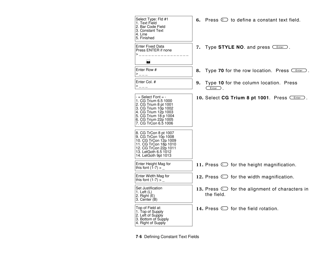 Paxar 6035 manual Select CG Trium 8 pt 1001. Press, 6Defining Constant Text Fields 