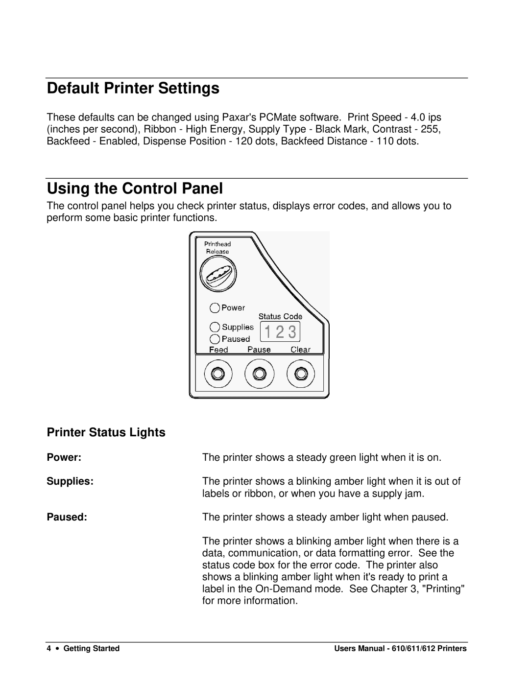 Paxar 612, 611, 610 user manual Default Printer Settings, Using the Control Panel, Printer Status Lights 