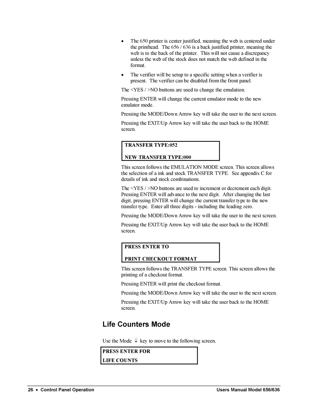 Paxar 656 / 636 user manual Life Counters Mode, Transfer TYPE052 NEW Transfer TYPE000, Press Enter to Print Checkout Format 