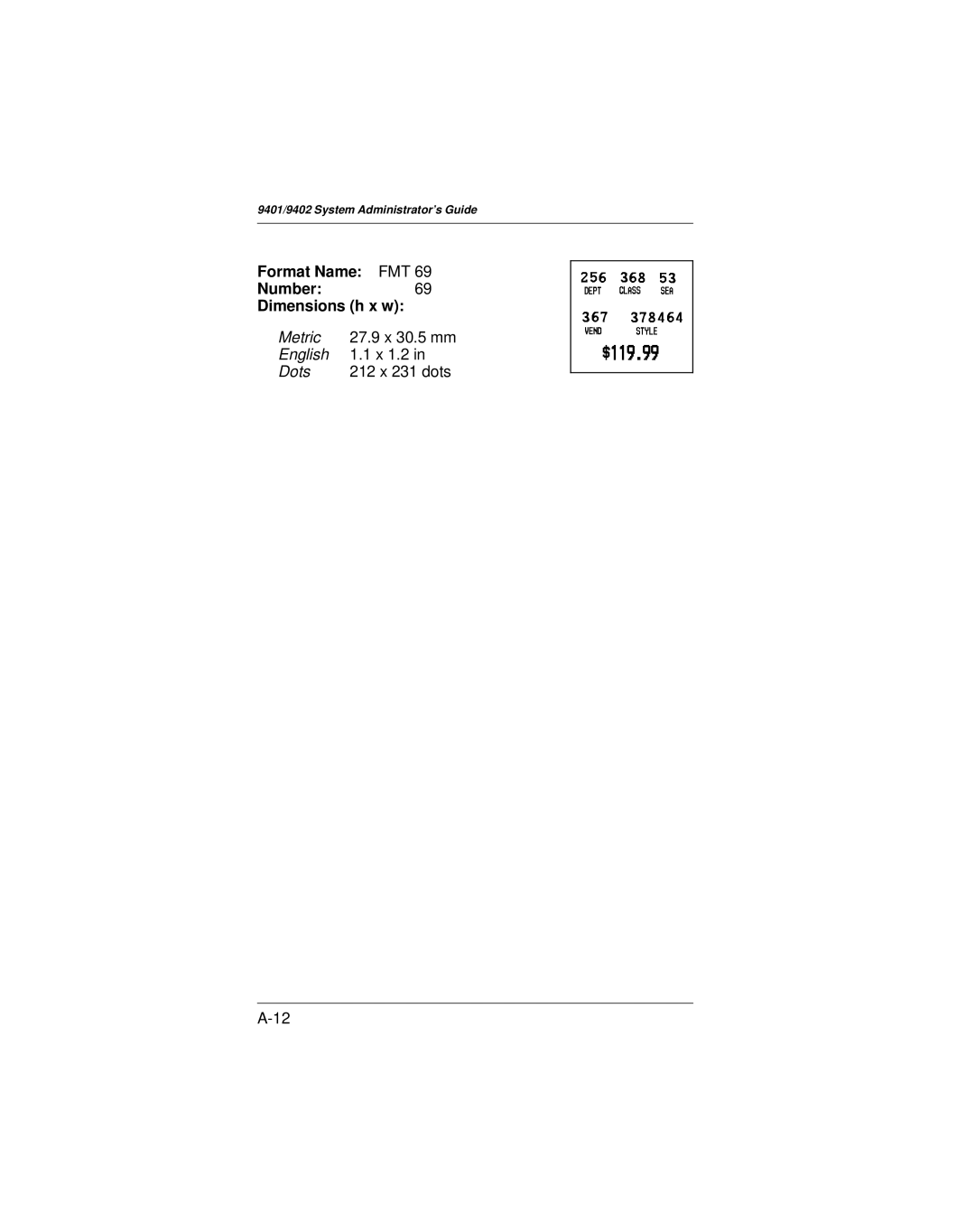 Paxar 9401 manual Format Name FMT Number69 Dimensions h x w 