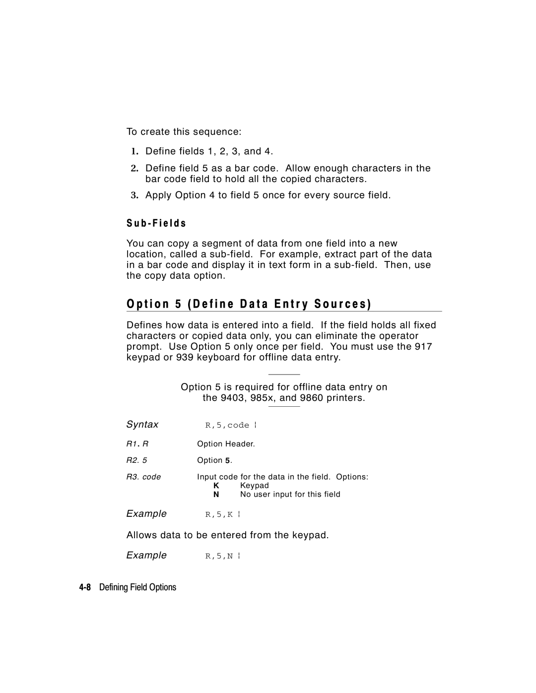 Paxar 9403 T i o n 5 D e f i n e D a t a E n t r y S o u r c e s, B F i e l d s, Allows data to be entered from the keypad 