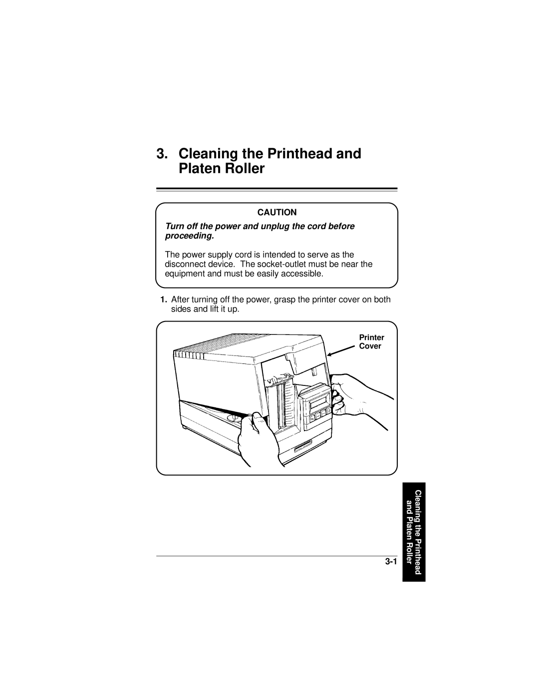 Paxar 9406 manual Cleaning the Printhead and Platen Roller, Turn off the power and unplug the cord before proceeding 