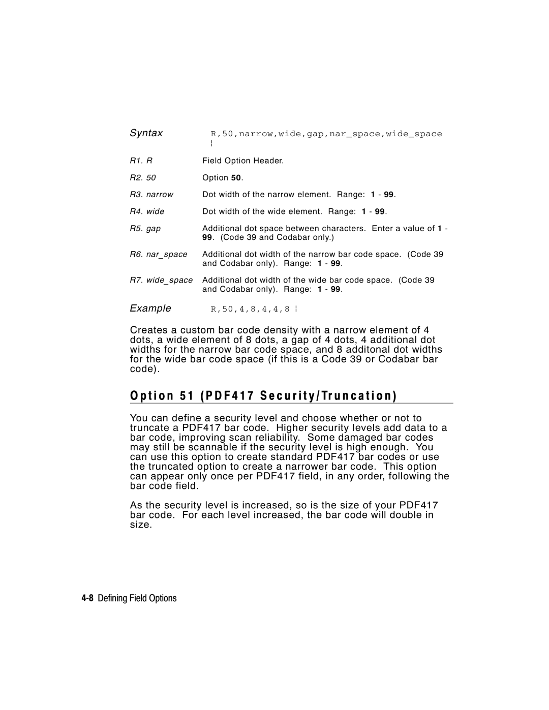 Paxar 9416 XL manual 8Defining Field Options, 50,narrow,wide,gap,narspace,widespace, 50,4,8,4,4,8 p 