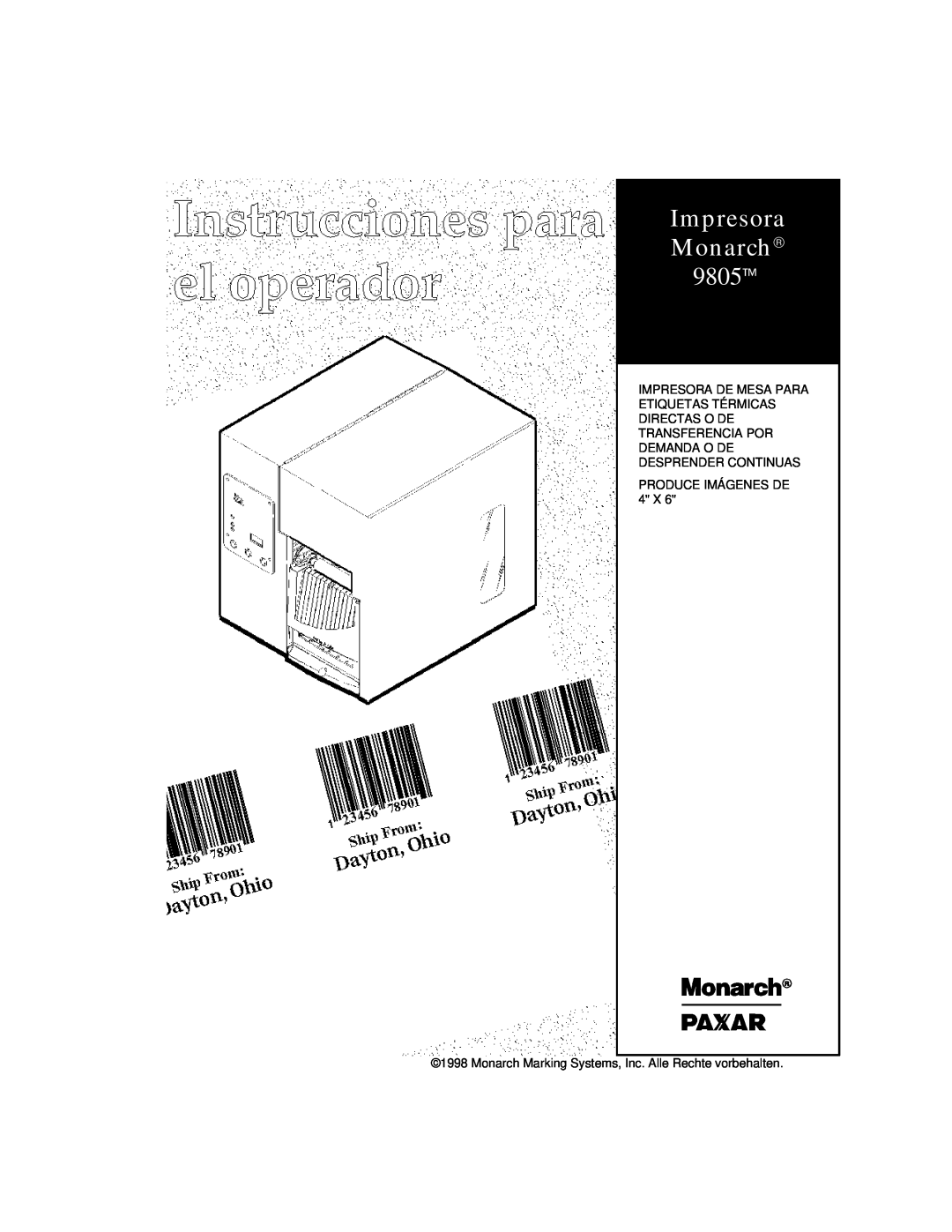 Paxar manual Impresora Monarch 9805, PRODUCE IMÁGENES DE 4 X, Monarch Marking Systems, Inc. Alle Rechte vorbehalten 