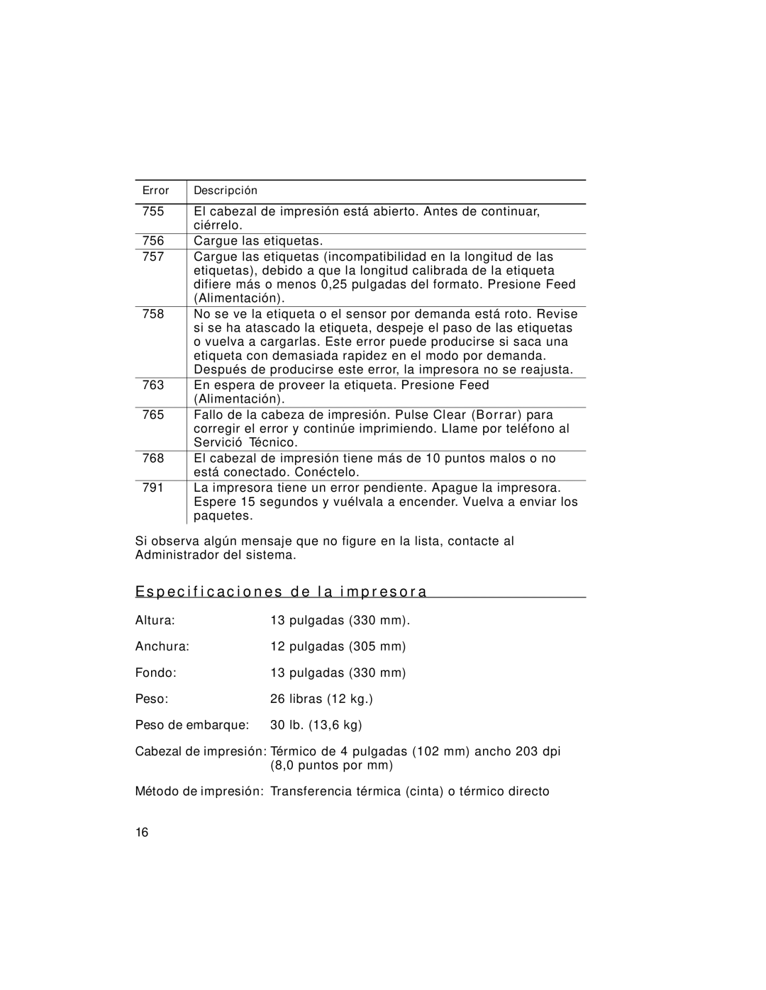 Paxar 9805 P e c i f i c a c i o n e s d e l a i m p r e s o r a, Error, Peso Libras 12 kg Peso de embarque 30 lb ,6 kg 