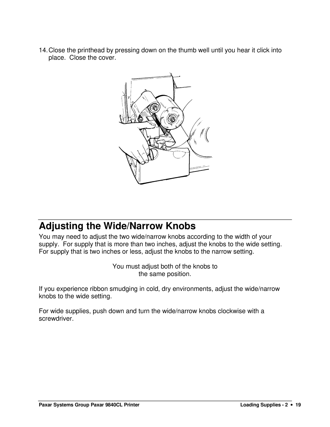 Paxar 9840CL user manual Adjusting the Wide/Narrow Knobs 