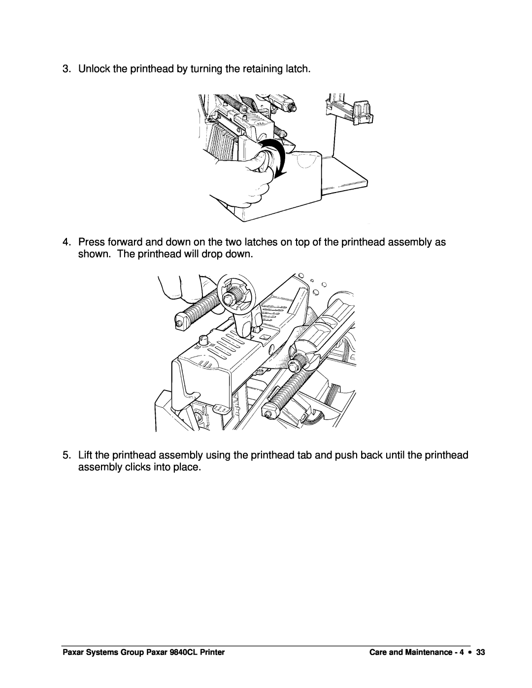 Paxar 9840CL user manual Unlock the printhead by turning the retaining latch 