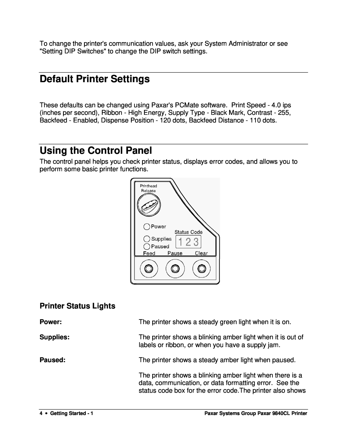 Paxar 9840CL user manual Default Printer Settings, Using the Control Panel, Printer Status Lights, Power, Supplies, Paused 