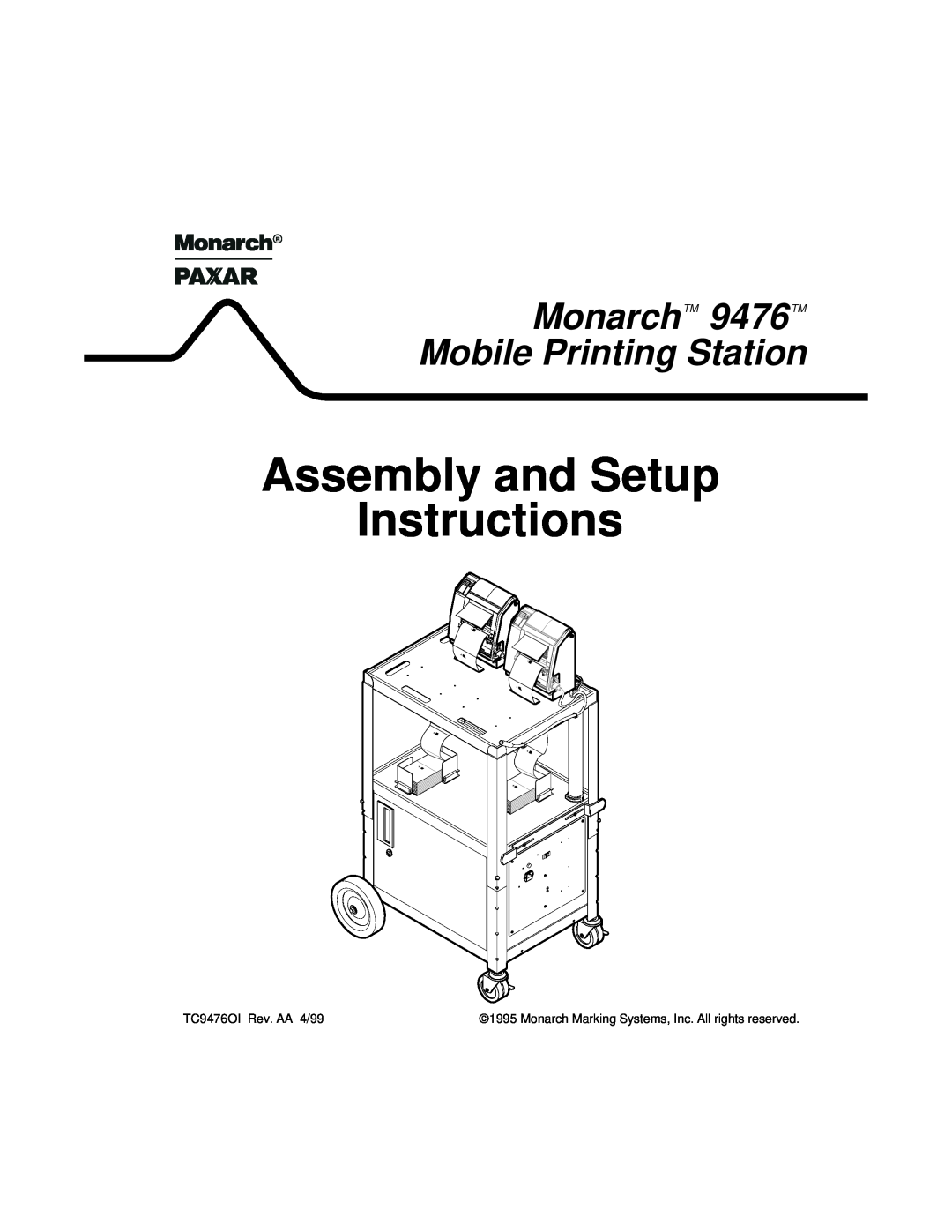 Paxar Monarch 9476 manual Assembly and Setup Instructions, MonarchTM 9476TM Mobile Printing Station, TC9476OI Rev. AA 4/99 