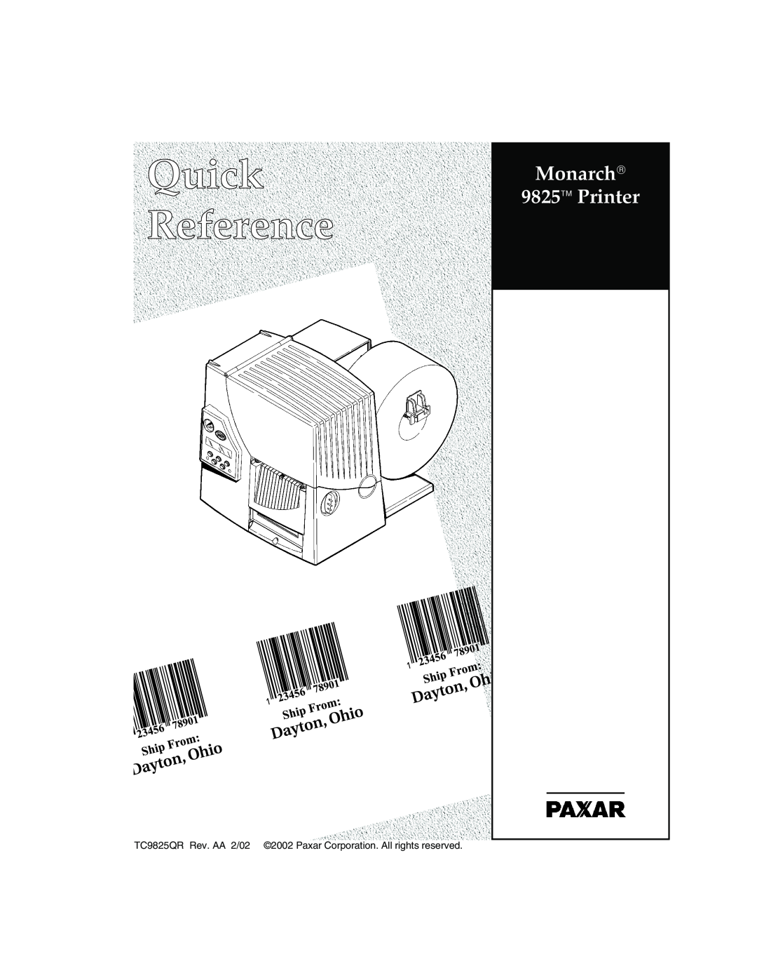 Paxar Monarch 9825 manual Monarch 9825 Printer, TC9825QR Rev. AA 2/02 2002 Paxar Corporation. All rights reserved 