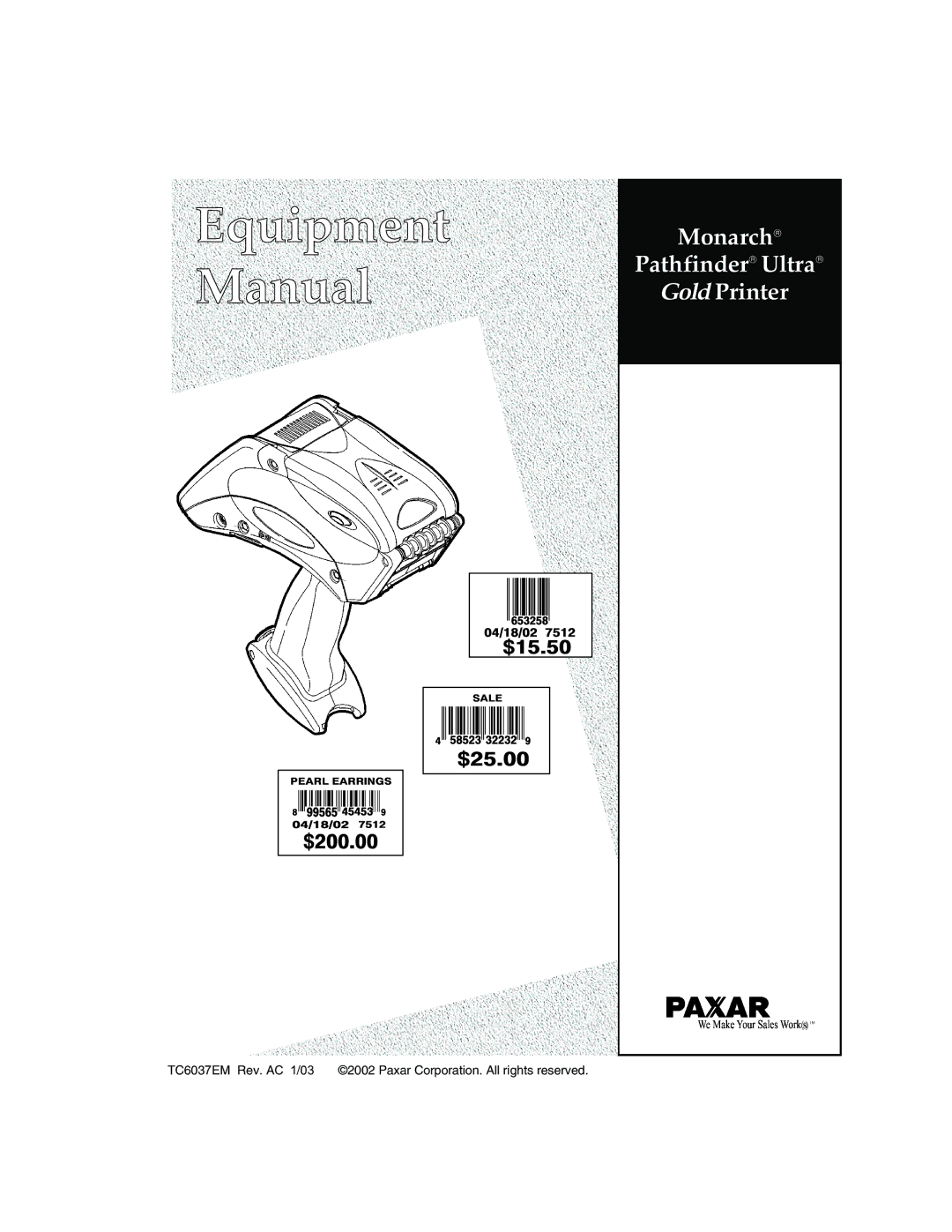 Paxar TC6037EM manual Monarch Pathfinder Ultra Gold Printer 