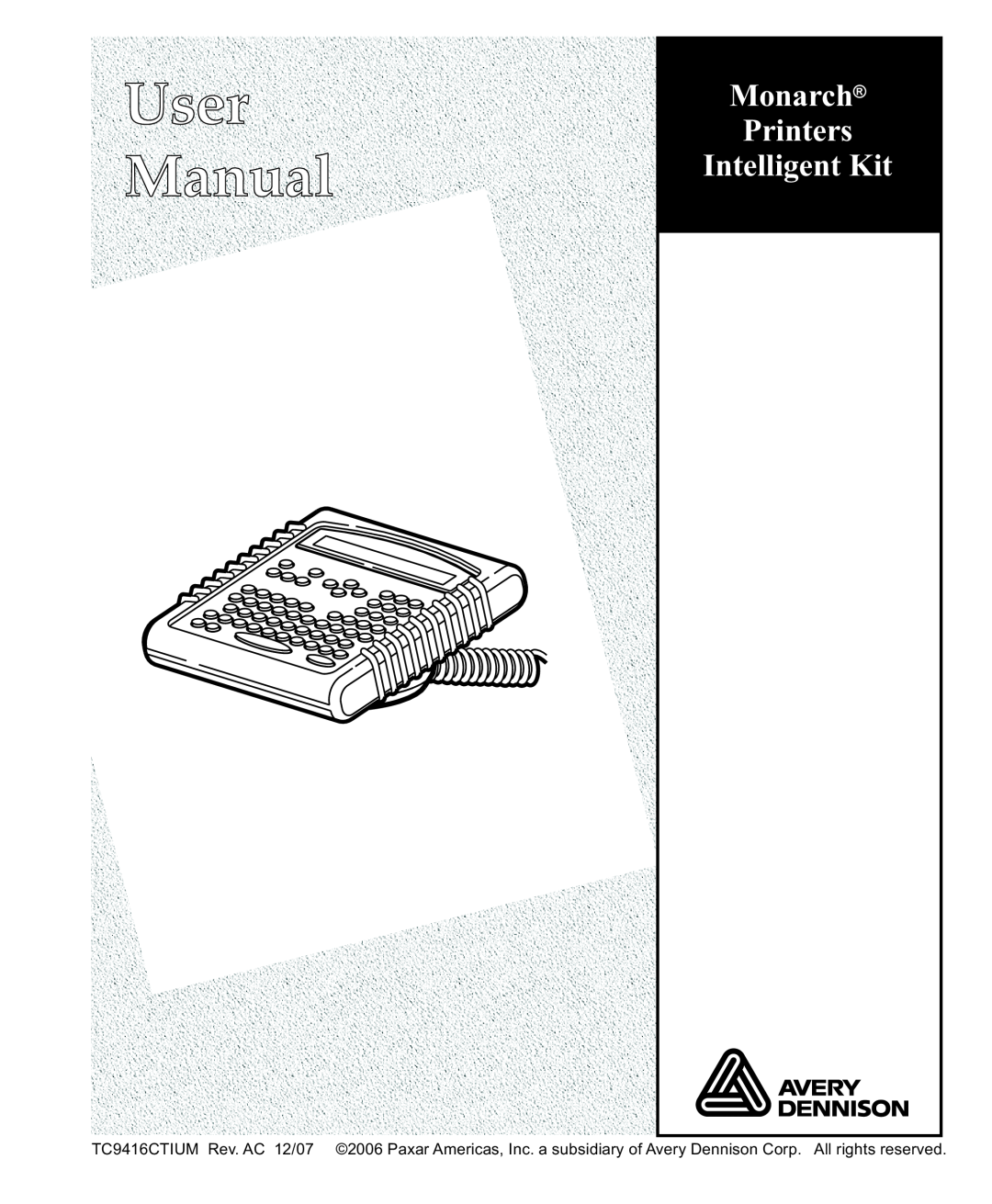 Paxar TC9416CTIUM manual User Manual, Monarch Printers Intelligent Kit 