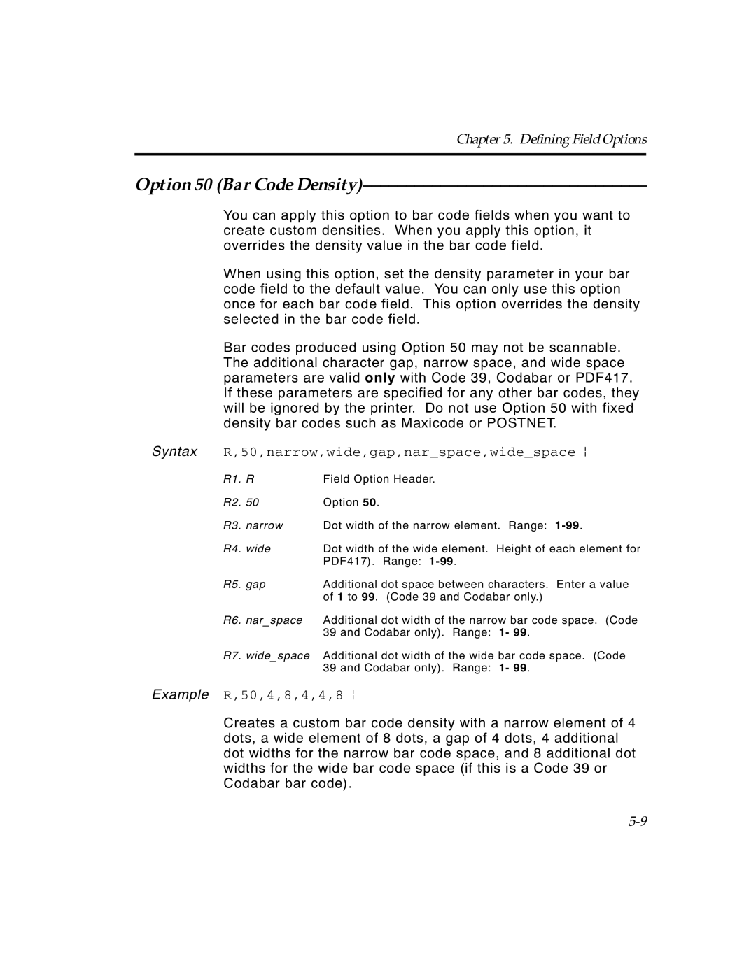 Paxar TCMPCL2PR manual Option 50 Bar Code Density, 50,narrow,wide,gap,narspace,widespace p, 50,4,8,4,4,8 p 