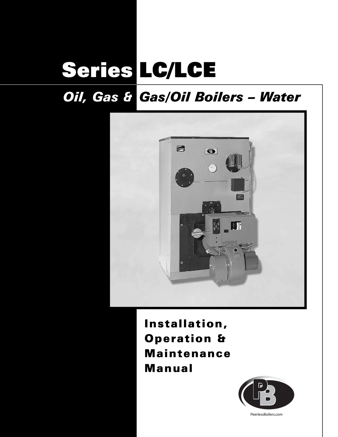 PB Heat manual Oil, Gas & Gas/Oil Boilers - Water, Installation Operation & Maintenance Manual, Series LC/LCE 