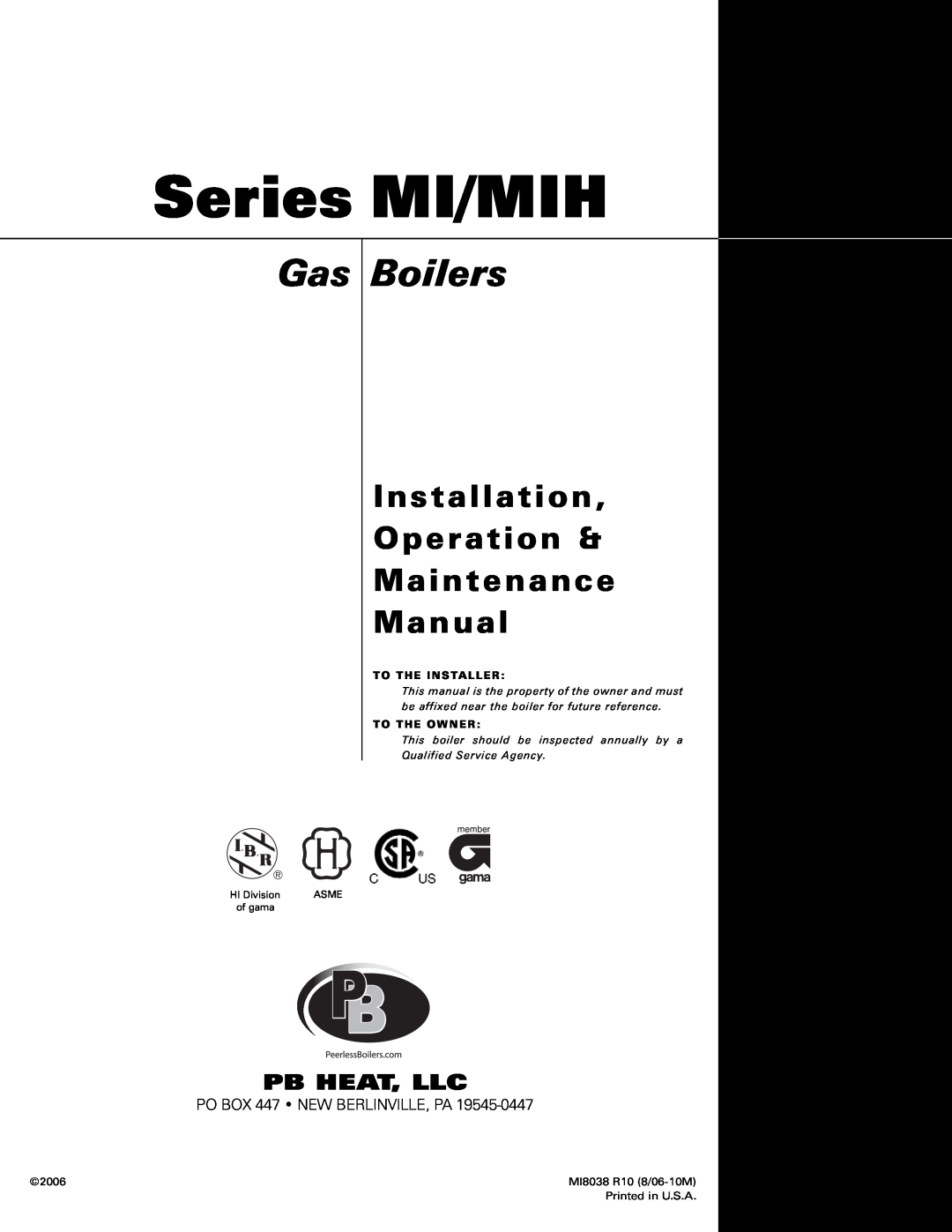 PB Heat MI/MIH series Series MI/MIH, Gas Boilers, Installation Operation & Maintenance Manual, Pb Heat, Llc, To The Owner 