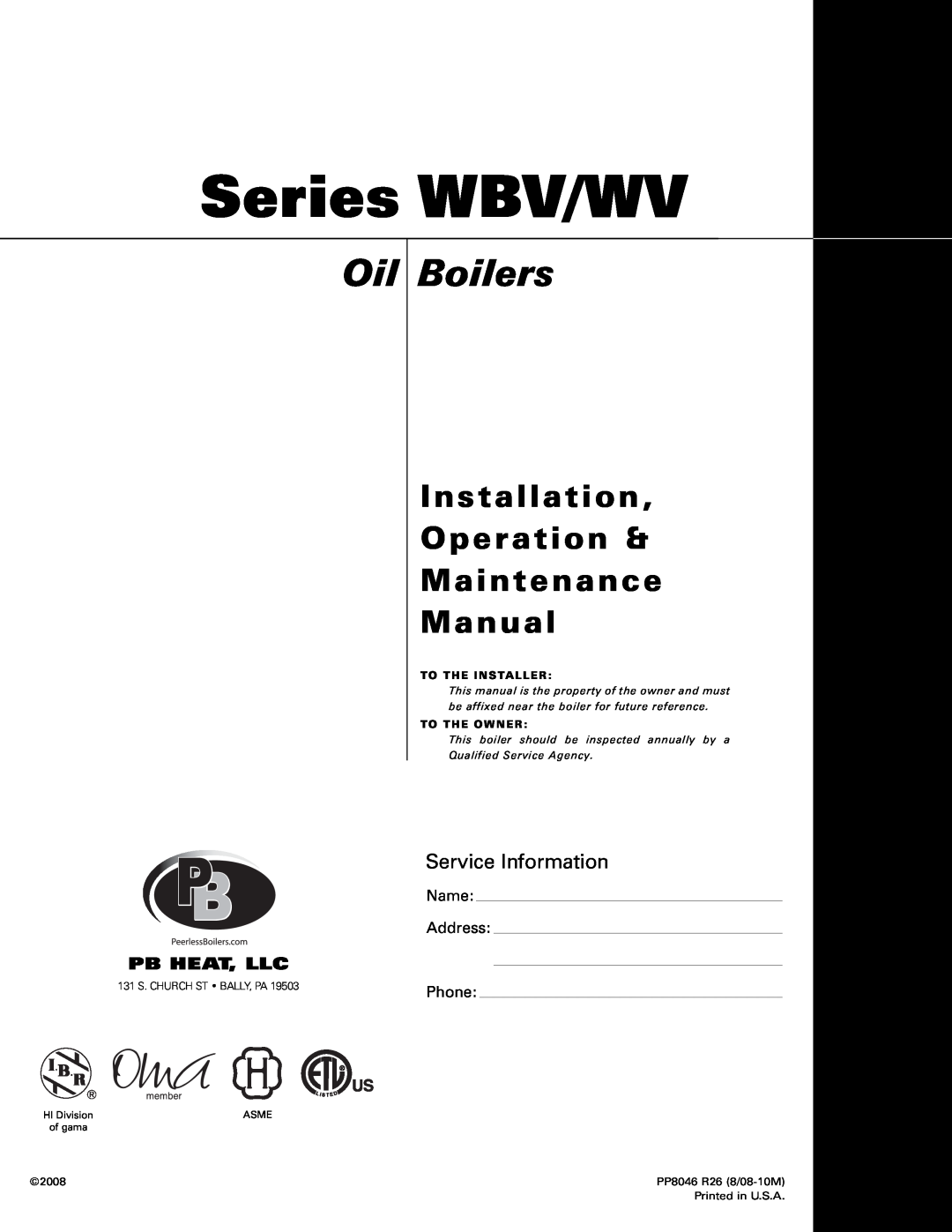 PB Heat WV Series Series WBV/WV, Oil Boilers, Installation Operation & Maintenance Manual, Service Information, Name, Asme 