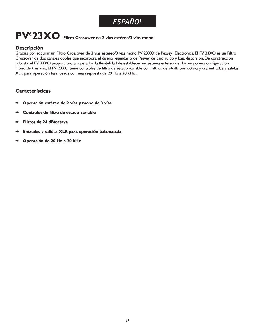 Peavey 23XO Español, Descripción, Características, Operación estéreo de 2 vías y mono de 3 vías, Filtros de 24 dB/octava 