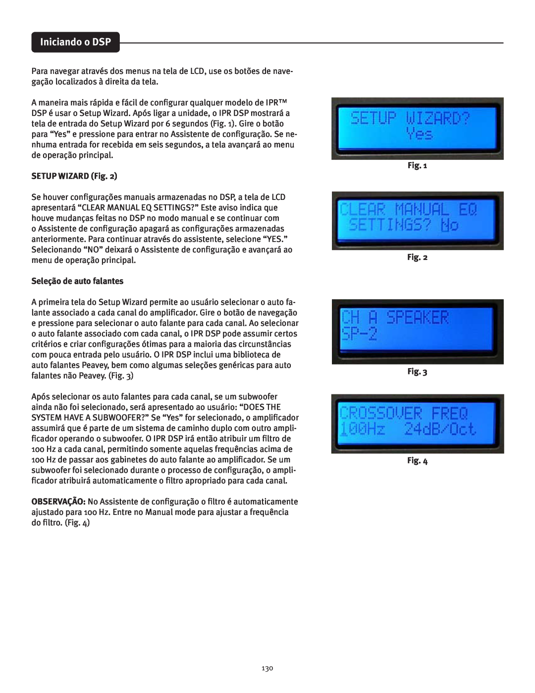 Peavey IPR 4500, IPR 3000, IPR 6000, IPR 1600 manual Iniciando o DSP, SETUP WIZARD Fig, Seleção de auto falantes 