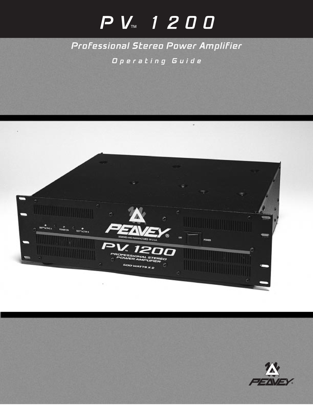 Peavey PV 1200 manual Professional Stereo Power Amplifier, O p e r a t i n g G u i d e 