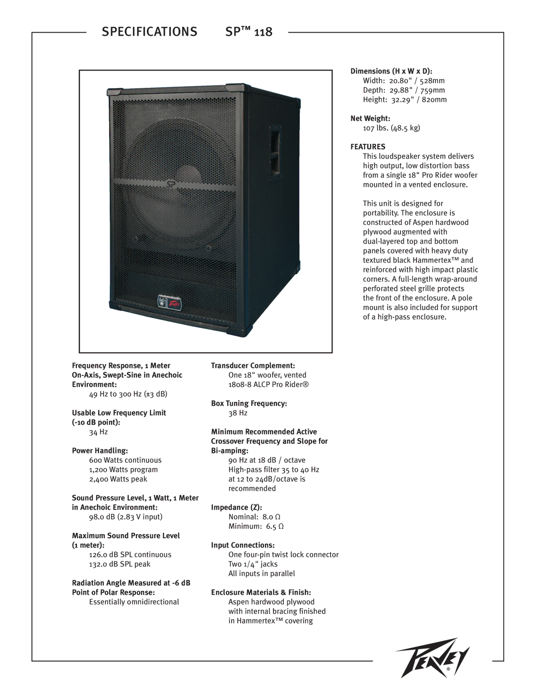 Peavey SP 118 specifications Dimensions H x W x D, Net Weight, Usable Low Frequency Limit -10 dB point, Power Handling 
