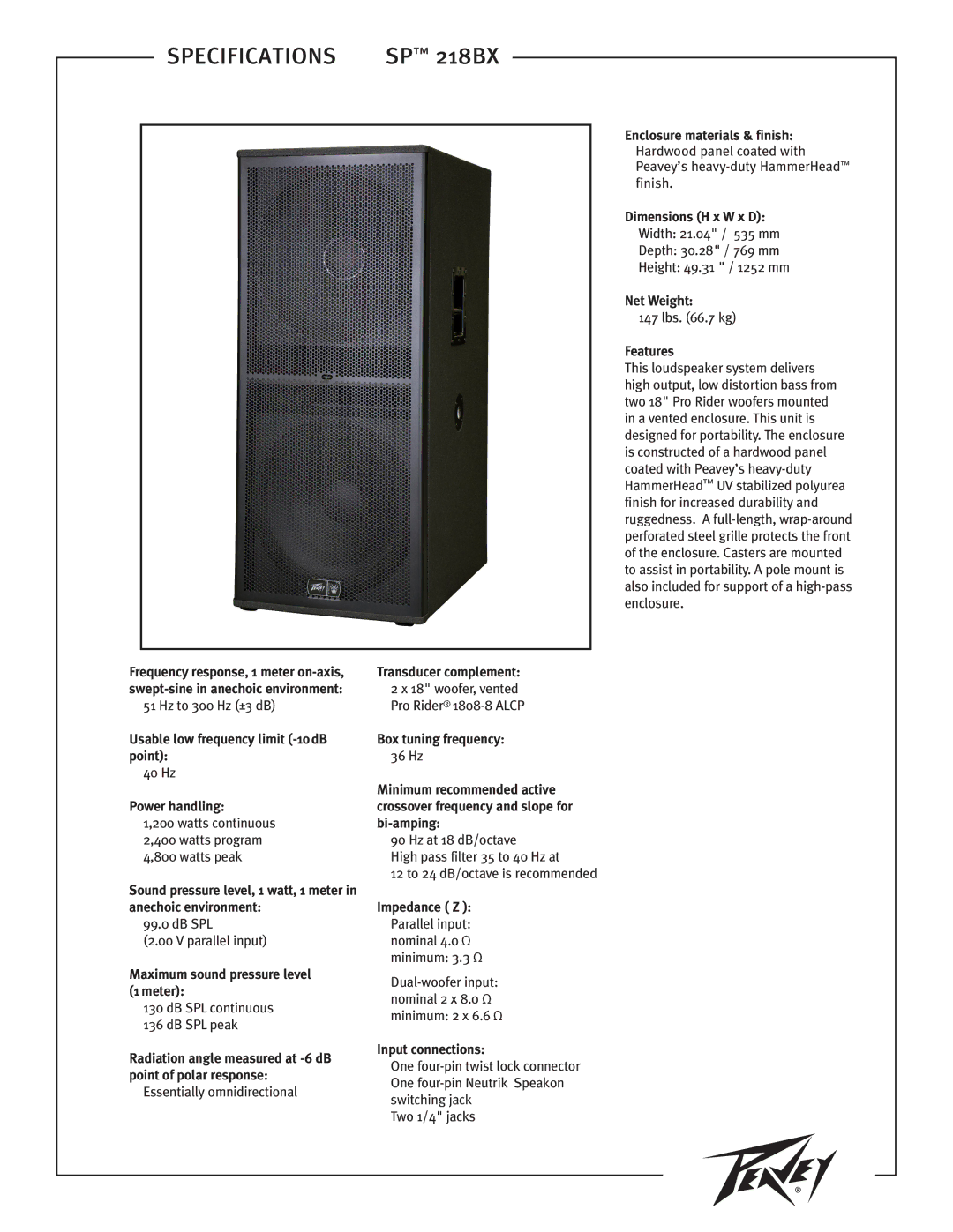 Peavey SP 218BX dimensions Dimensions H x W x D, Net Weight, Features, Usable low frequency limit -10dB point 