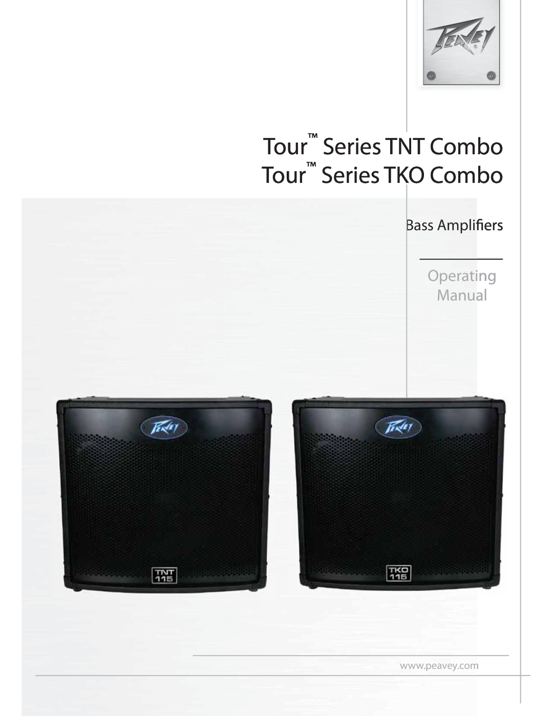 Peavey manual Tour Series TNT Combo Tour Series TKO Combo, Operating Manual, Bass Amplifiers 