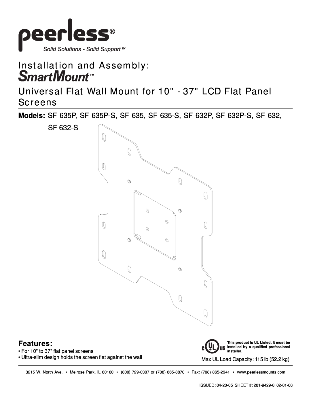 Peerless Industries SF 635P-S, SF 632P manual Features, Installation and Assembly, SF 632-S, ISSUED 04-20-05 SHEET # 