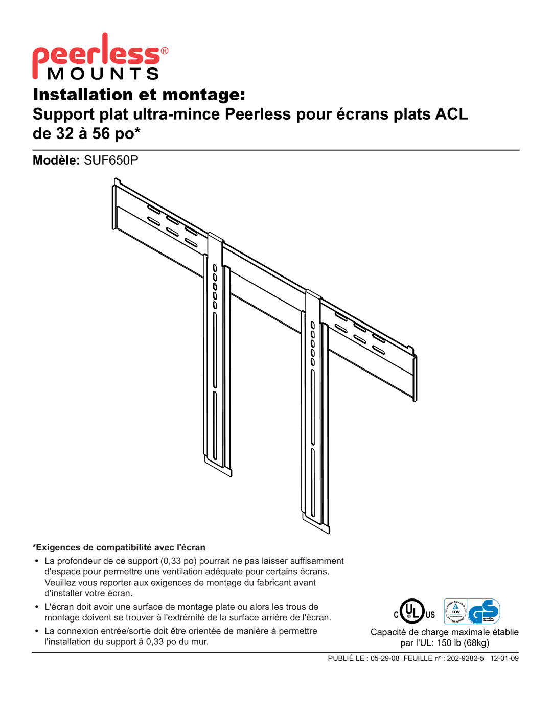 Peerless Industries manual Modèle SUF650P, Exigences de compatibilité avec lécran 