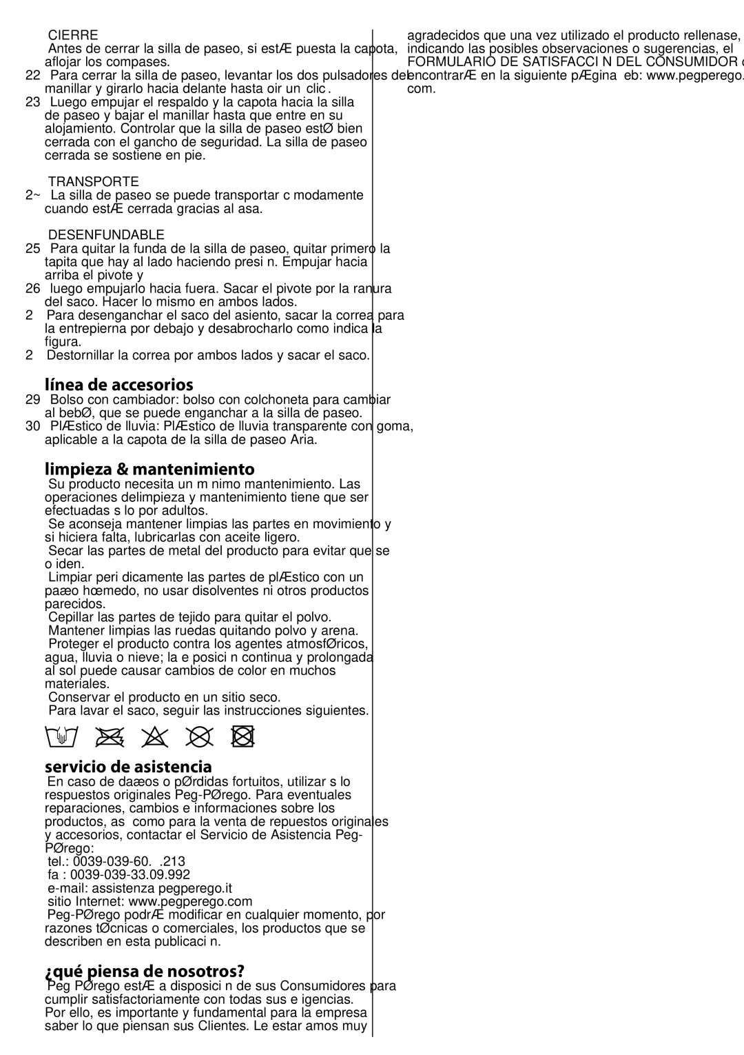 Peg-Perego aria on track Línea de accesorios, Limpieza & mantenimiento, Servicio de asistencia, ¿qué piensa de nosotros? 