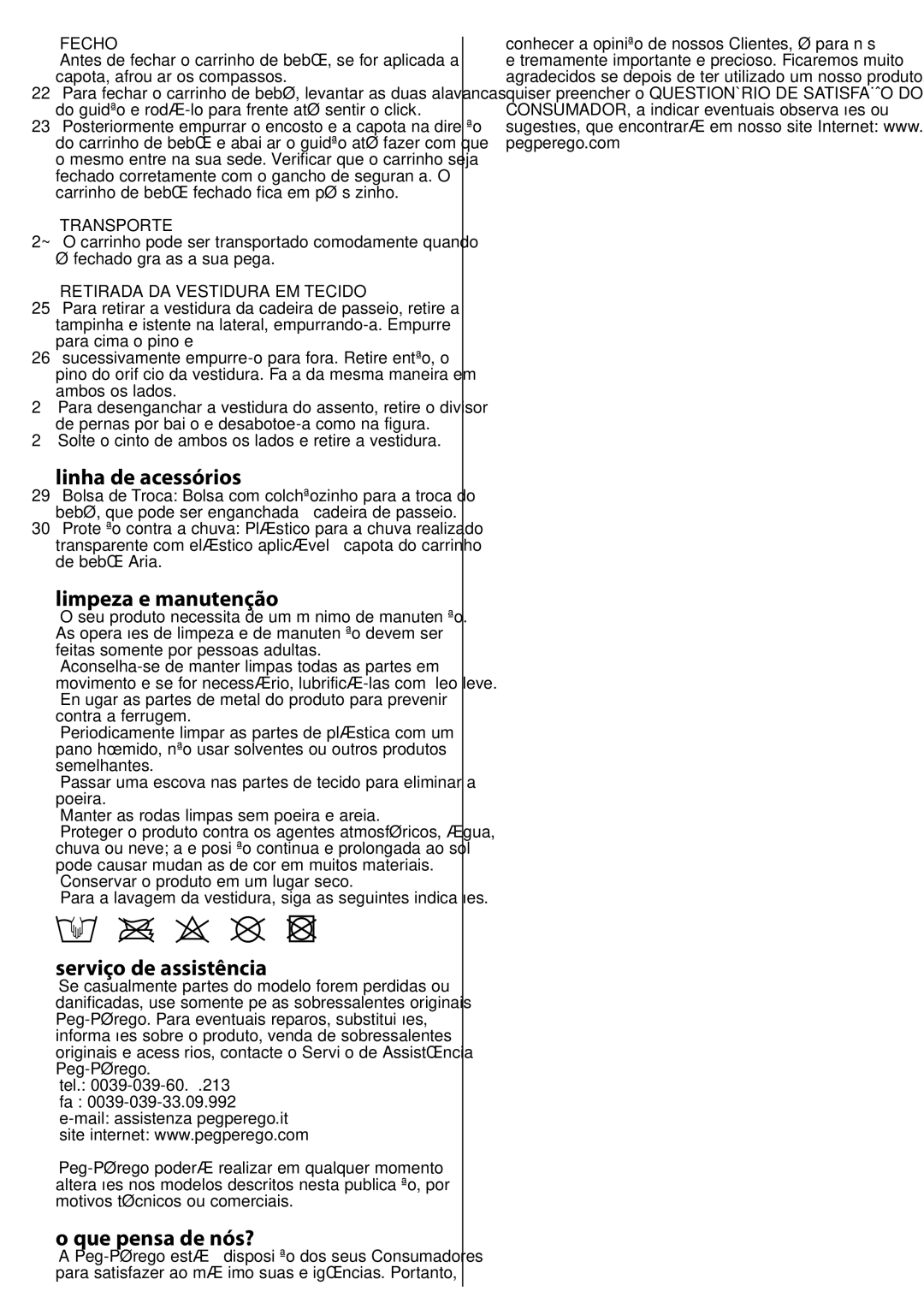 Peg-Perego aria on track manual Linha de acessórios, Limpeza e manutenção, Serviço de assistência, Que pensa de nós? 