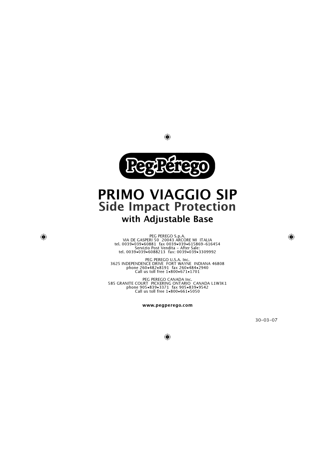 Peg-Perego ECE R04, ECE R44 manual VIA DE Gasperi 50 20043 Arcore MI Italia, Independence Drive Fort Wayne Indiana 