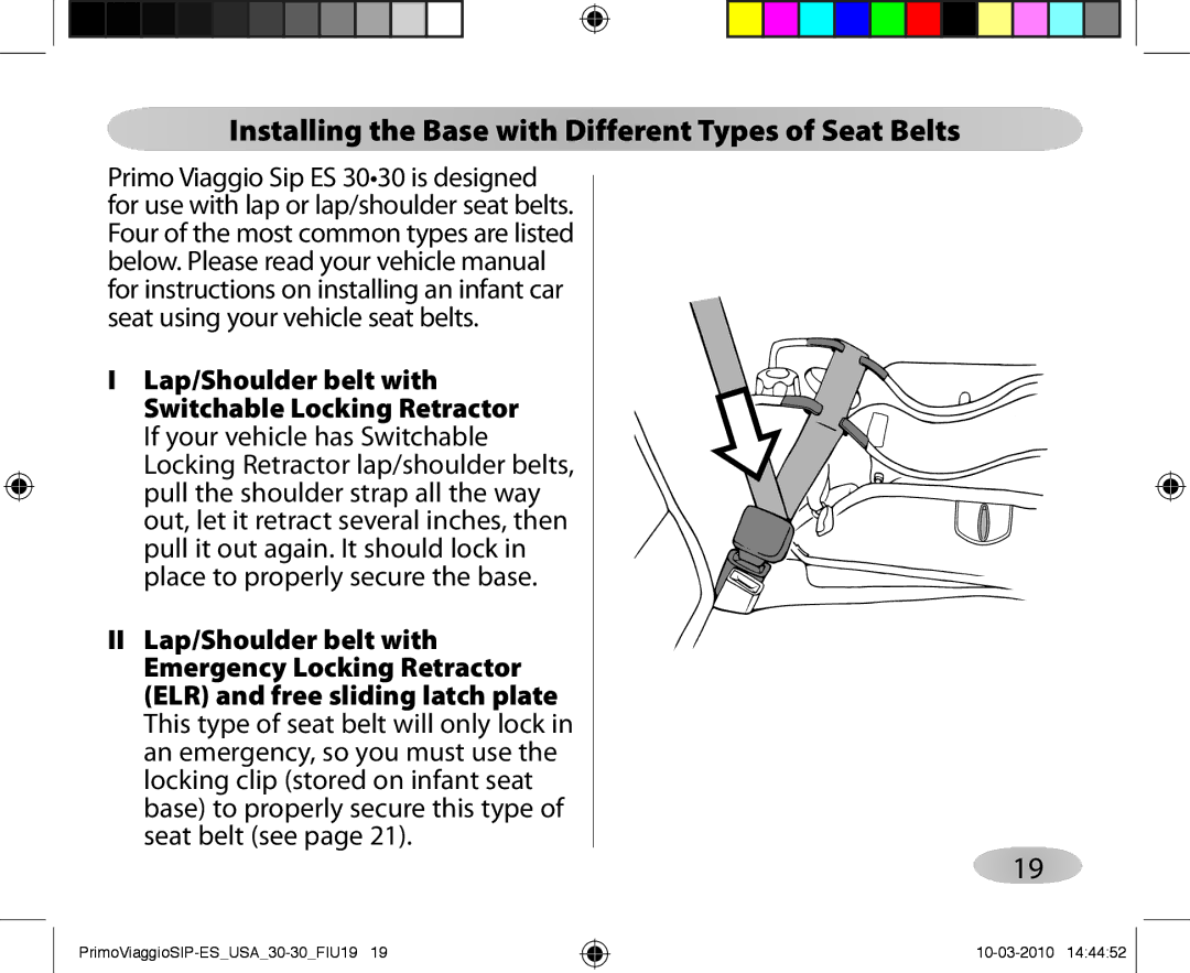 Peg-Perego ES 30.30 owner manual Installing the Base with Different Types of Seat Belts 