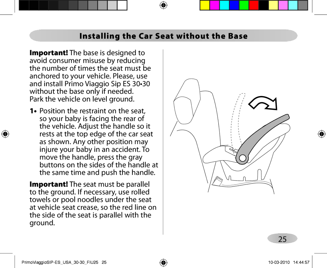 Peg-Perego ES 30.30 owner manual Installing the Car Seat without the Base, Park the vehicle on level ground 