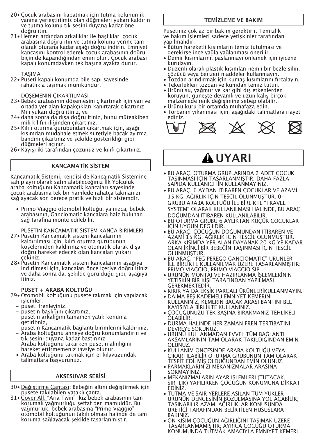 Peg-Perego FI000703I85 manual Uyari, Kancamatİk Sİstem, Puset + Araba Koltuğu, Aksesuvar Serİsİ, Temİzleme VE Bakim 