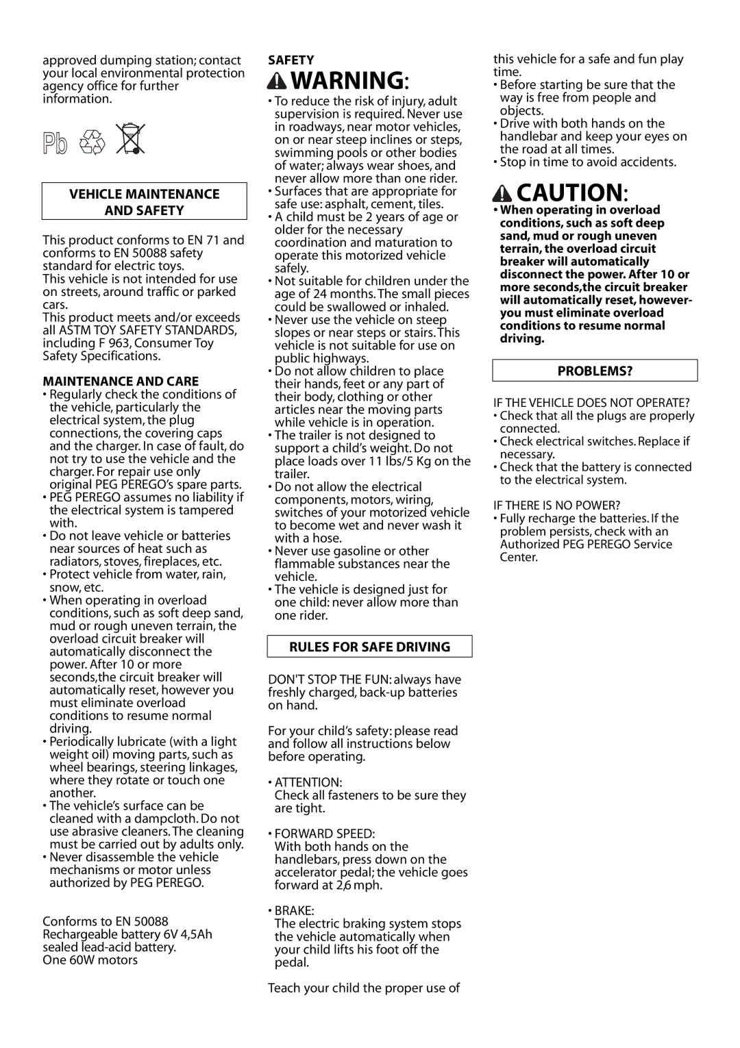 Peg-Perego IGED1068 manual Vehicle Maintenance Safety, Rules for Safe Driving, Problems?, Maintenance and Care 