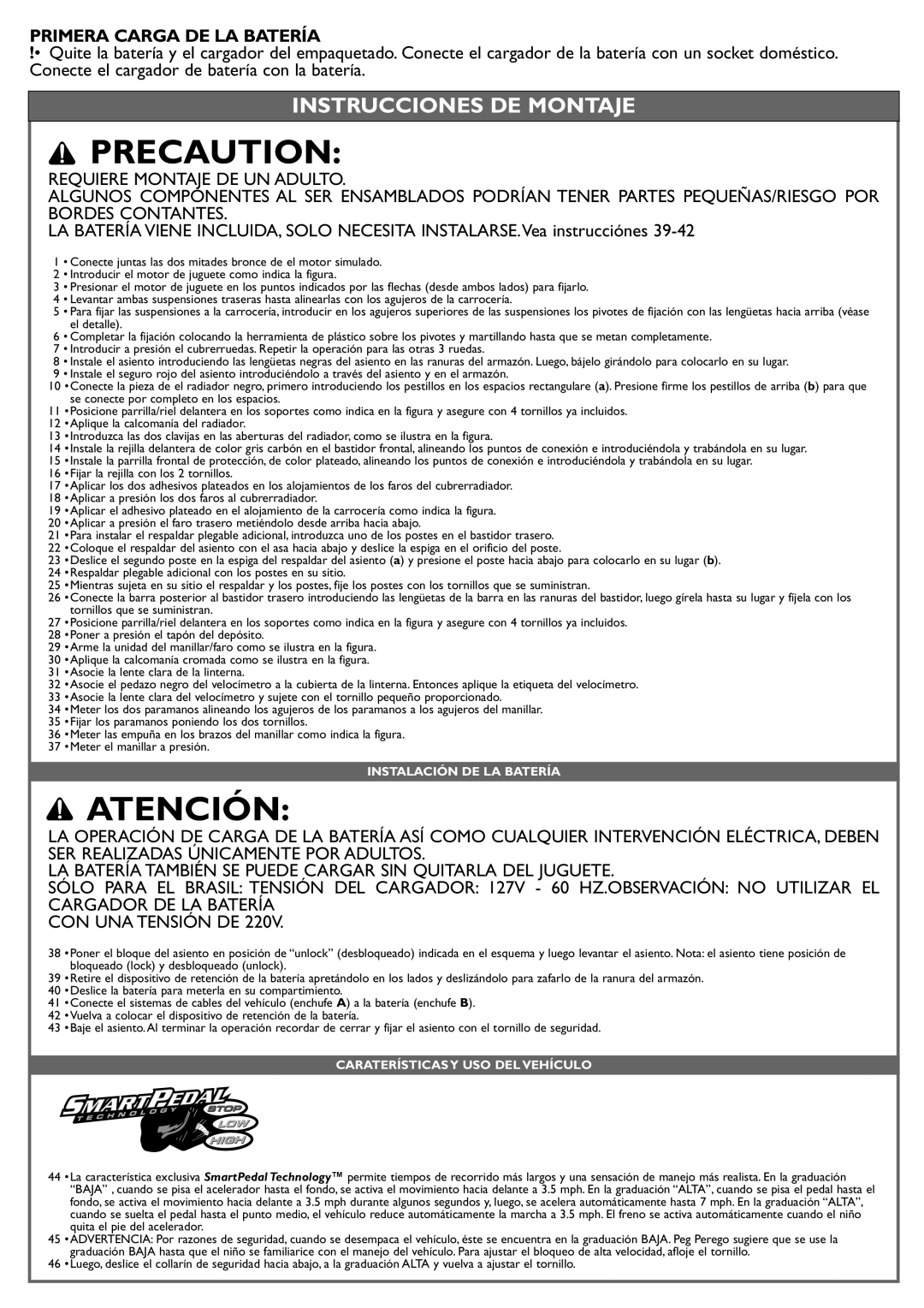 Peg-Perego IGOD0515 manual Atención, Instrucciones DE Montaje, Primera Carga DE LA Batería, Instalación DE LA Batería 