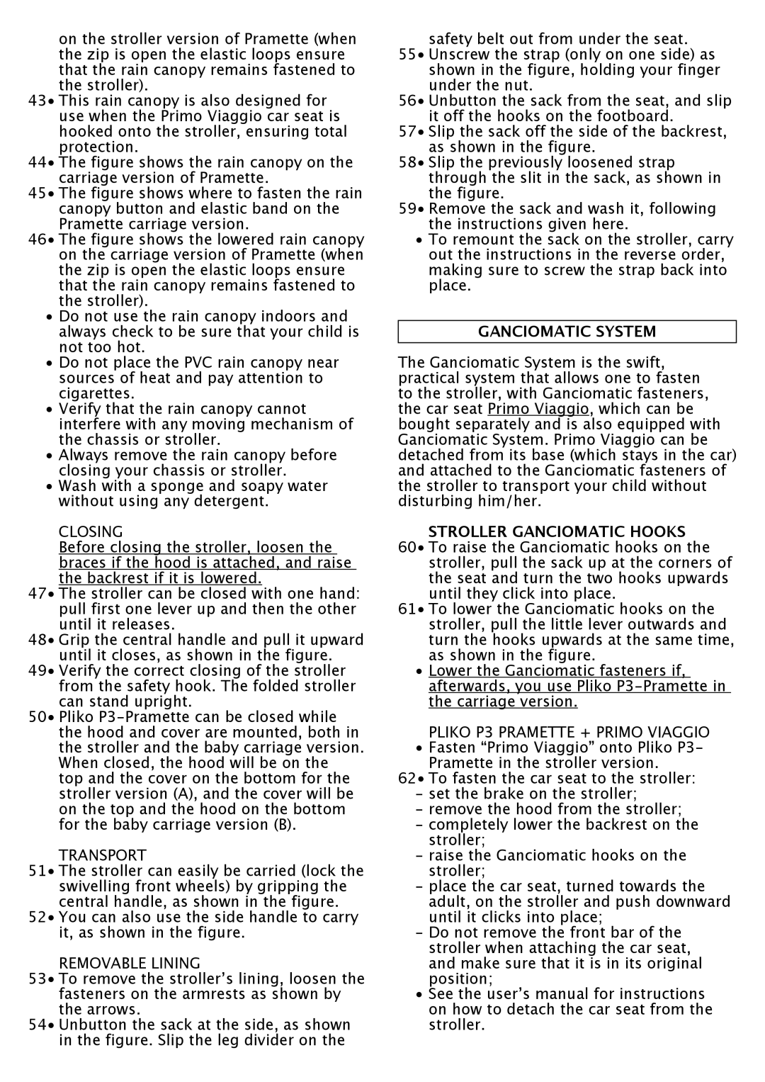 Peg-Perego manual Closing, Transport, Removable Lining, Ganciomatic System, Pliko P3 Pramette + Primo Viaggio 