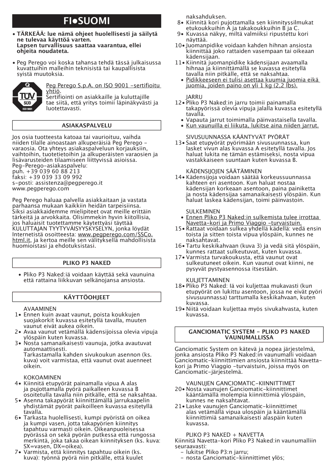 Peg-Perego manual Fisuomi, Asiakaspalvelu, Käyttöohjeet, Ganciomatic System Pliko P3 Naked Vaunumallissa 