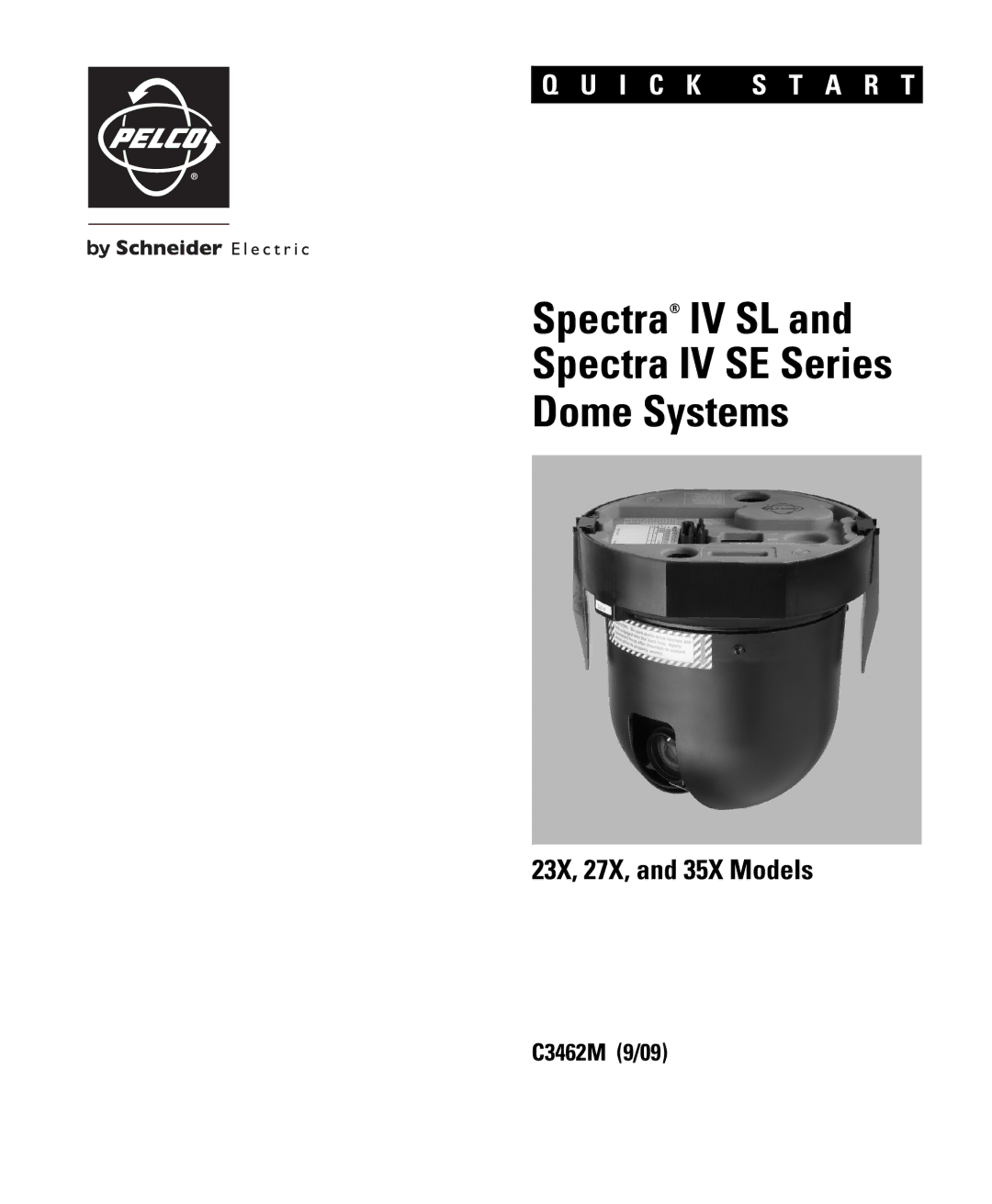 Pelco 27X, 35X quick start Spectra IV SL Spectra IV SE Series Dome Systems 