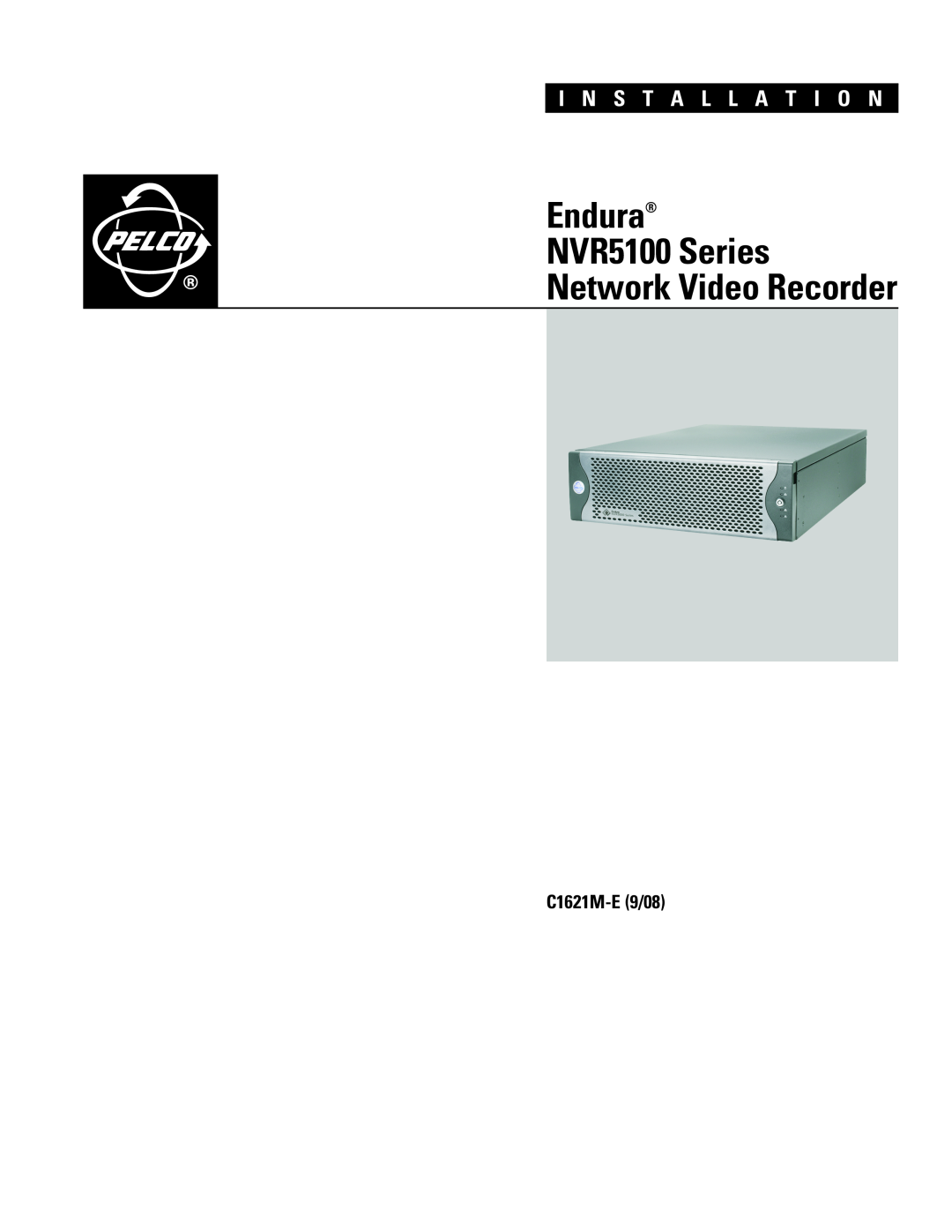 Pelco C1621M-E (9/08) 3 manual C1621M-E9/08, Endura NVR5100 Series, Network Video Recorder, I N S T A L L A T I O N 