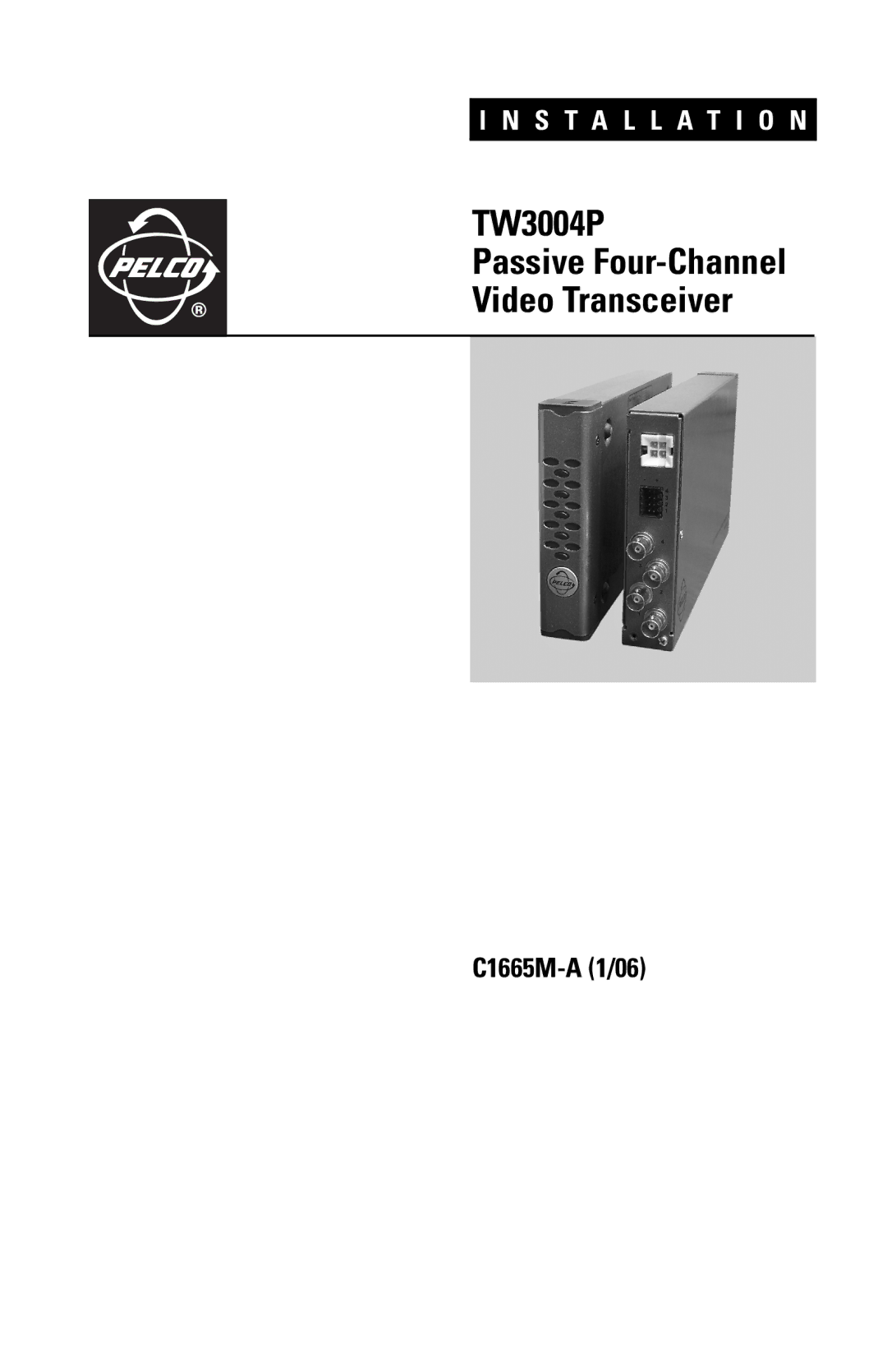 Pelco C1665M-A (1/06) manual TW3004P Passive Four-Channel Video Transceiver 