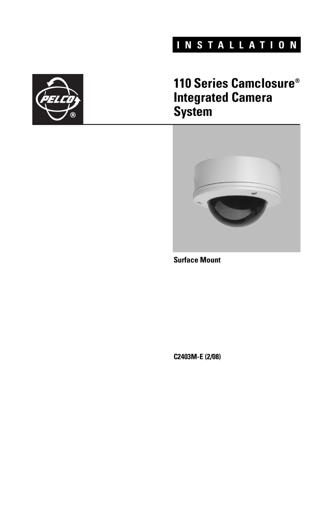 Pelco C2403M-E (2/08) manual Series Camclosure Integrated Camera System 