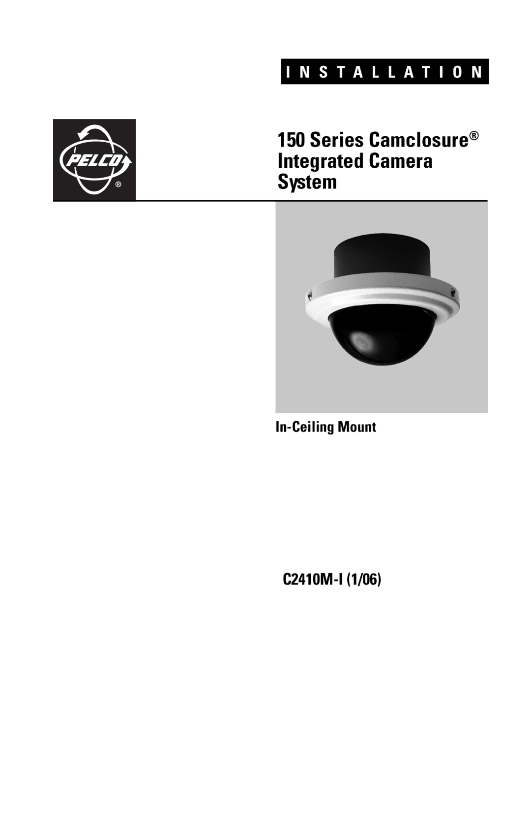 Pelco C2410M-I (1/06) manual Series Camclosure Integrated Camera System 