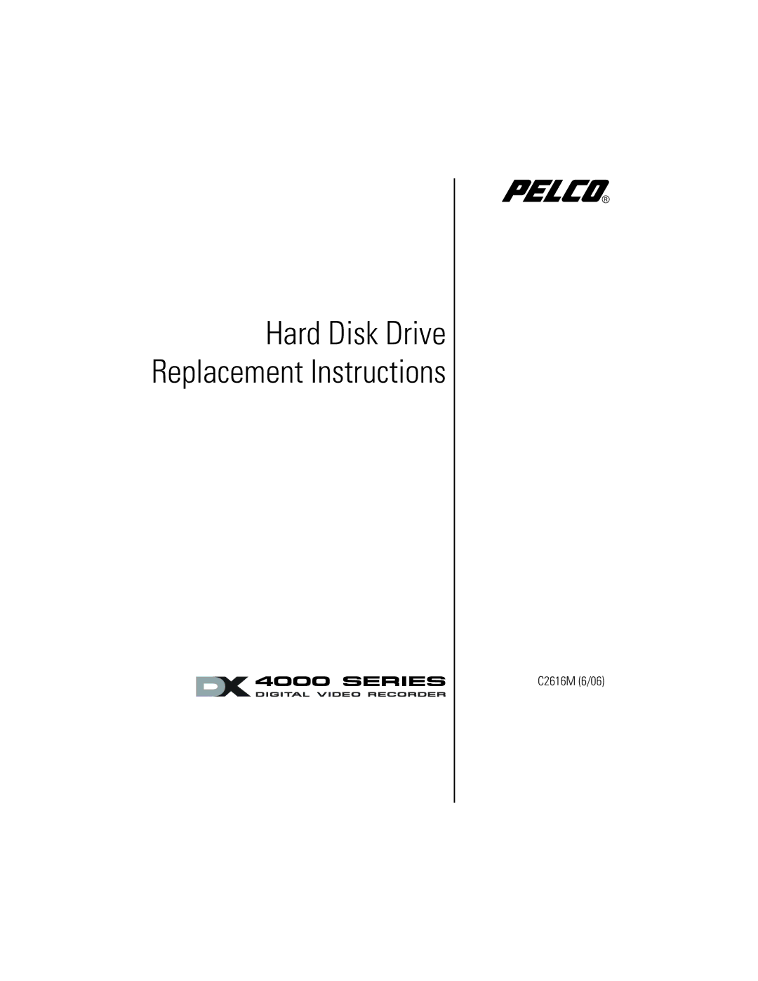 Pelco 06) 2 C2616M (6 manual Hard Disk Drive Replacement Instructions 