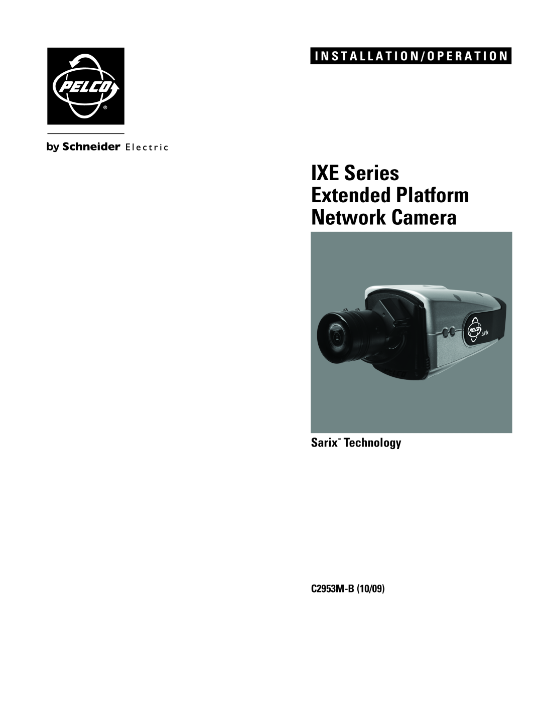 Pelco manual Sarix Technology, C2953M-B 10/09, IXE Series Extended Platform Network Camera 