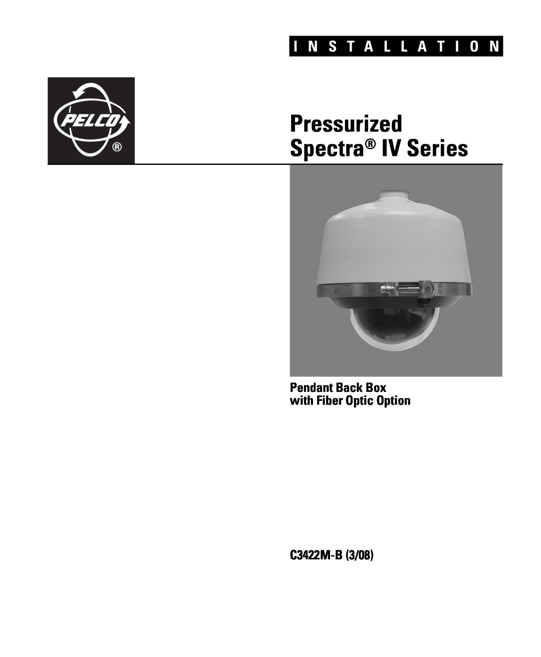 Pelco C3422M-B manual Pendant Back Box with Fiber Optic Option, Pressurized Spectra IV Series, I N S T A L L A T I O N 