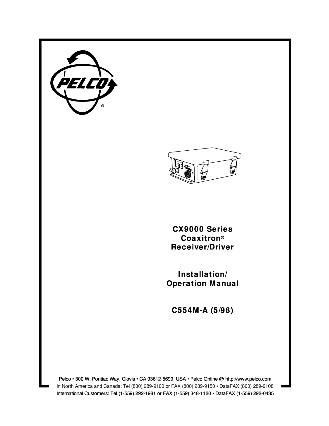 Pelco C554M-A (5/98) operation manual CX9000 Series Coaxitron Receiver/Driver Installation Operation Manual, C554M-A 5/98 